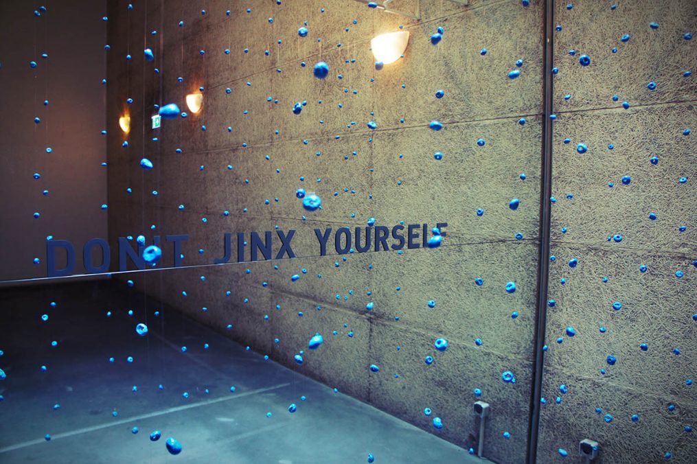 don't jinx yourself. installation 2016