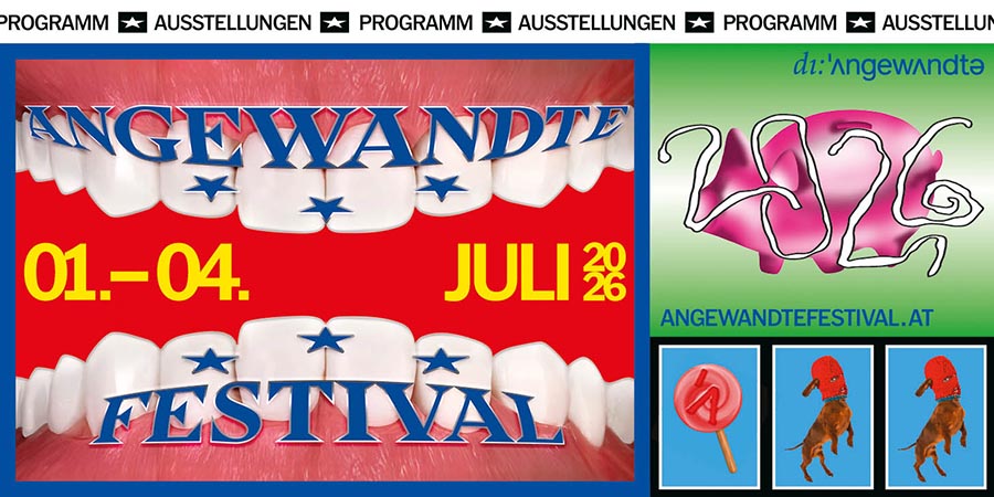 Angewandte Festival 2026 | 1. bis 4. Juli 2026, Universität für angewandte Kunst Wien Angewandte Festival 2026 | 1. bis 4. Juli 2026, Universität für angewandte Kunst Wien