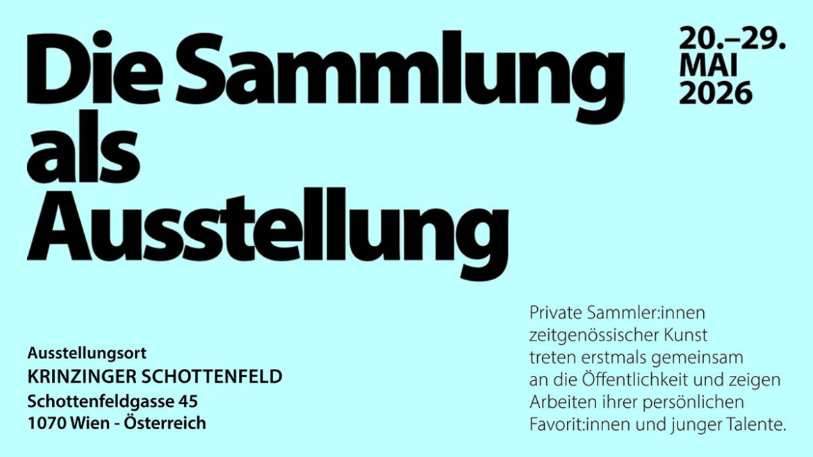 Die Sammlung als Ausstellung Die Sammlung als Ausstellung 20.–29. Mai 2026 Krinzinger Schottenfeld, Schottenfeldgasse 45, 1070 Wien