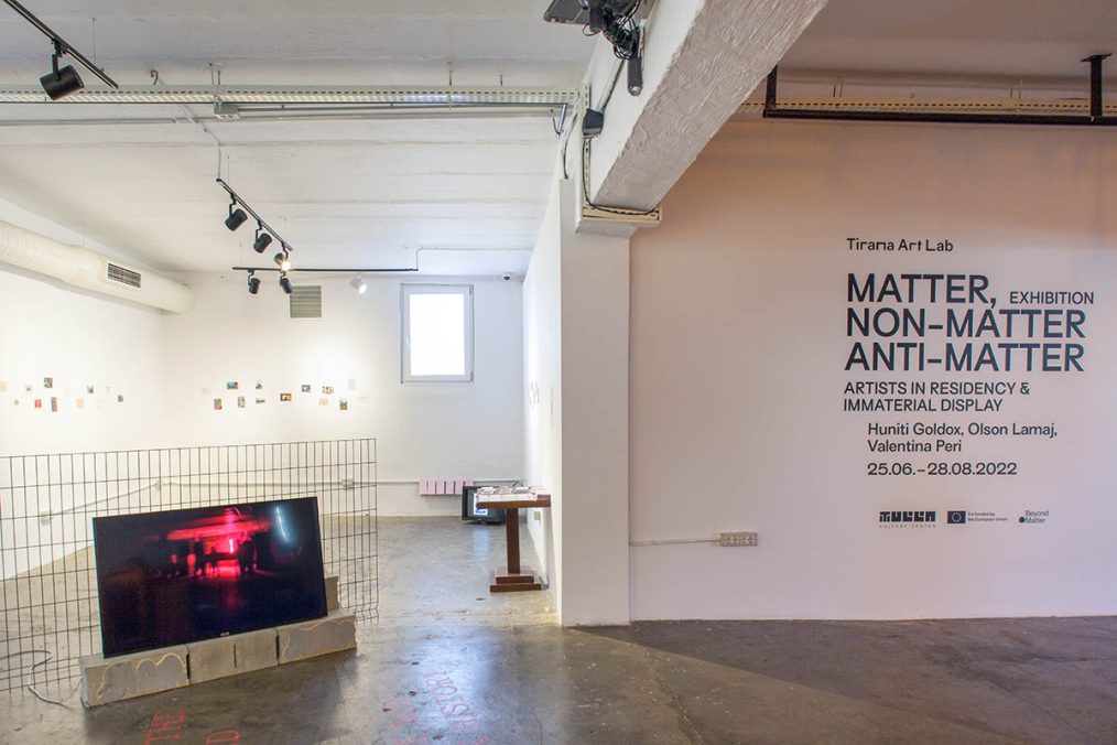 Exhibition of Artists in Residency HUNITI GOLDOX, Olson Lamaj, Valentina Peri & Immaterial Display, Matter, Non-Matter, Anti-Matter, Tulla Culture Center, 2022