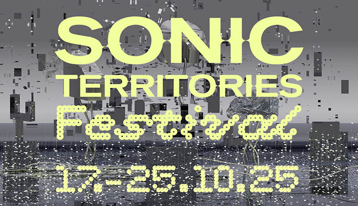 SONIC TERRITORIES Festival 2025