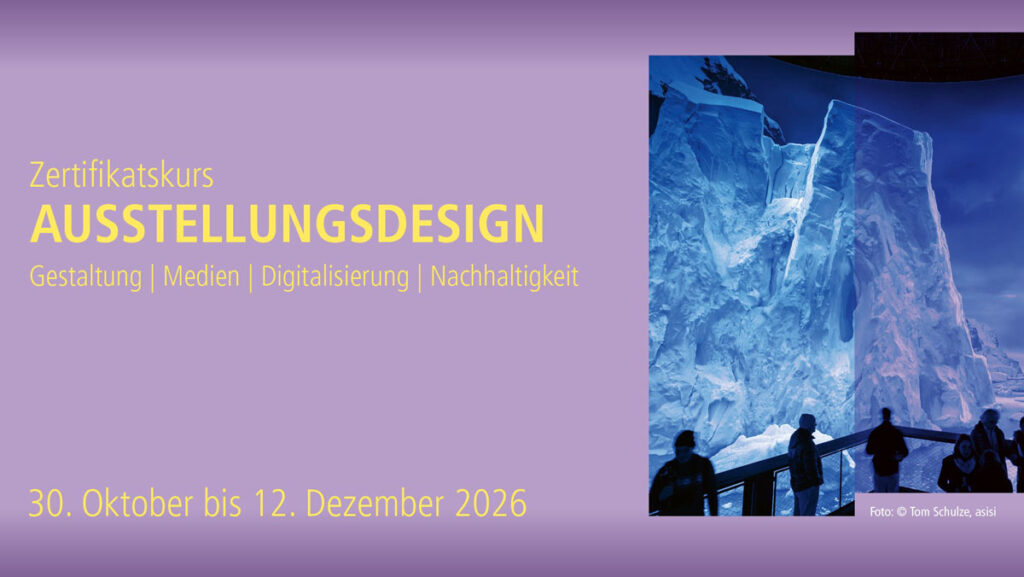 Zertifikatskurs Ausstellungsdesign